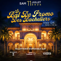 Clubbing Le Bal de Promo et La Nuit des Bacheliers Haut Chic Bas Choc