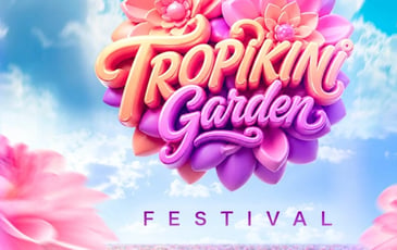 Tropikini Garden Fest