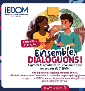 Exposition sur l'économie "Ensemble dialoguons" de l'IEDOM au Palais de la culture Félix Proto