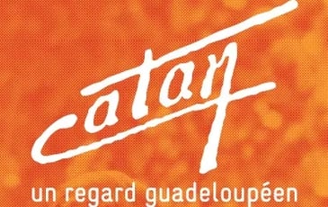 Exposition « Catan, un regard Guadeloupéen »